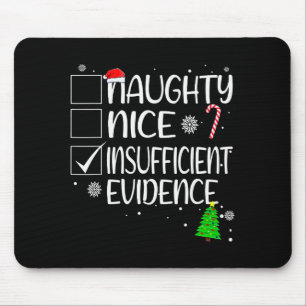 Schöne Unartige Unzureichende Beweise Weihnachten Mousepad