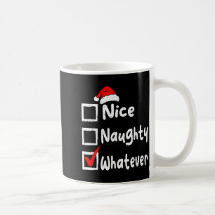 Schöne Unartige Was auch immer Lustige Weihnachtsl Kaffeetasse