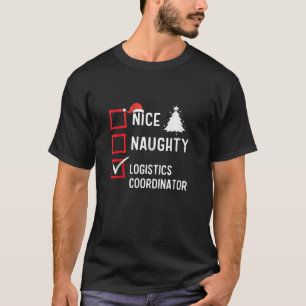 Schöne Unartige Weihnachtslogistik Koordinator Hol T-Shirt