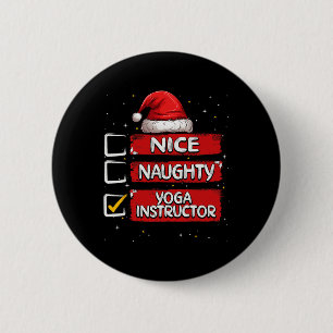 Schöne unartige Yoga-Lehrer-Weihnachtsliste Santa  Button