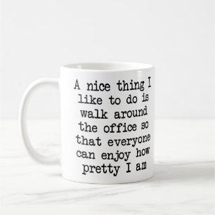 Schöne und hübsche Bürohumor lustige Tasse