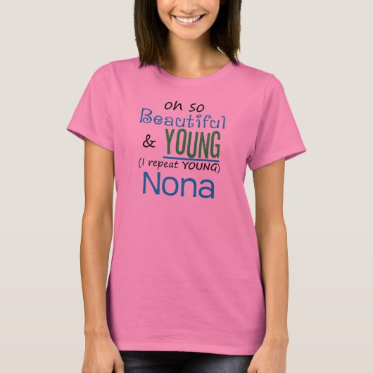 Schöne und junge Nona T-Shirt (Vorderseite)