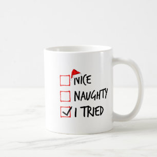 Schöne Ungezogen Liste Ich Habe Versucht Lustige W Kaffeetasse