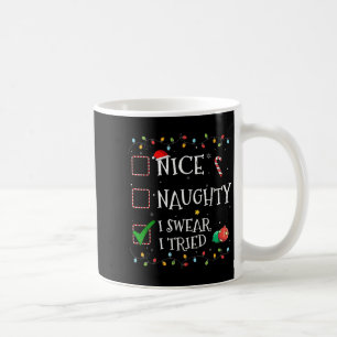 Schöne Ungezogen Liste Ich schwöre ich versuchte S Kaffeetasse