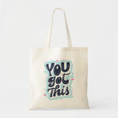 Schöne "You Got This" Tote Bag Tragetasche (Vorne)