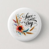 Schönen Tag floral Button (Vorderseite)