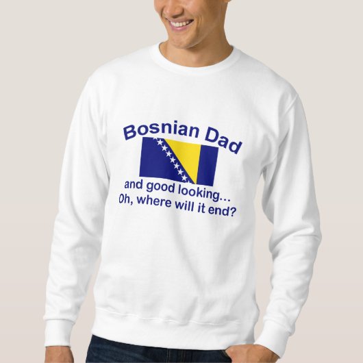 Schöner bosnischer Vater Sweatshirt (Vorderseite)