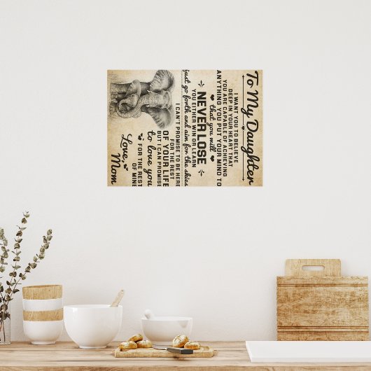 Schöner Brief an die Tochter | Liebliches Geschenk Poster (Küche)