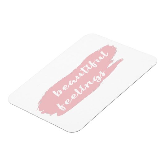 schöner Gefühl-Slogan Magnet (Linke Seite)