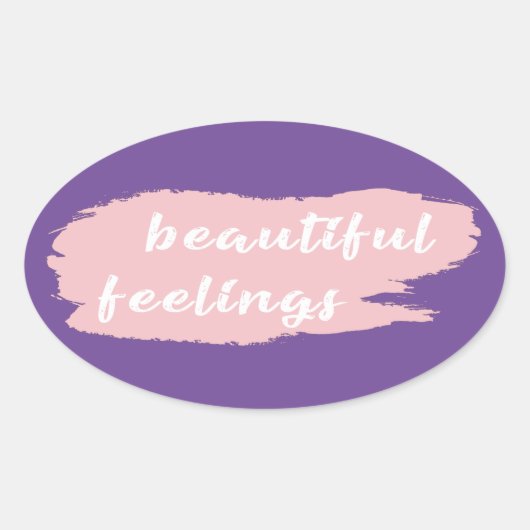 schöner Gefühl-Slogan Ovaler Aufkleber (Vorderseite)