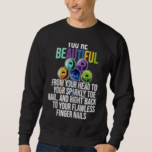 Schöner Nageltechniker Polnisch A Sweatshirt (Vorderseite)