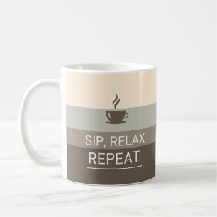 Schöner "SIP RELAX REPEAT" Kaffeetasse