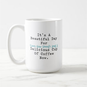 Schöner Tag für Beweise & Kaffee Math Spaß Kaffeetasse