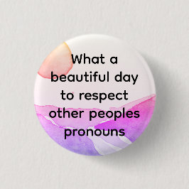 Schöner Tag, um andere Völker Aussprache zu respek Button