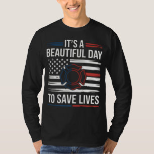 Schöner Tag, um Leben zu retten Feuerwehrmann PNG T-Shirt