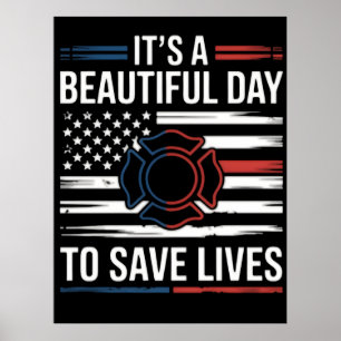 Schöner Tag, um Leben zu retten Feuerwehrmann Poster
