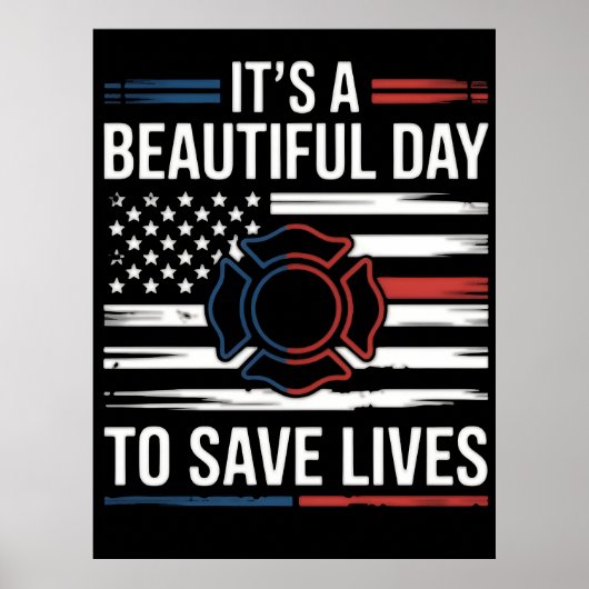 Schöner Tag, um Leben zu retten Feuerwehrmann Poster (Vorne)