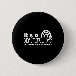 Schöner Tag, um Lehrer für öffentliche Bildung zu Button