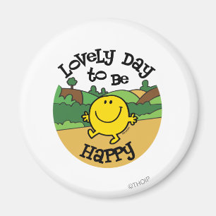 Schöner Tag, um Mr. Happy zu sein Magnet