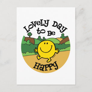 Schöner Tag, um Mr. Happy zu sein Postkarte