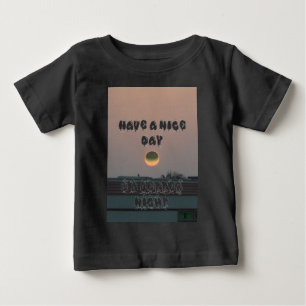 Schöner Tag und eine bessere Nacht Baby T-shirt
