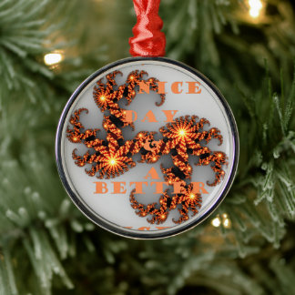 Schöner Tag und eine bessere Nacht Ornament Aus Metall