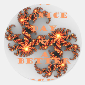 Schöner Tag und eine bessere Nacht Runder Aufkleber