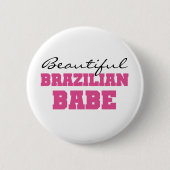 Schönes brasilianisches Baby Button (Vorderseite)