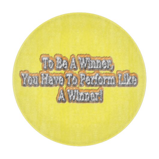 Schönes Design über "Ein Gewinner sein" Zitat! T-S Schneidebrett (Vorderseite)