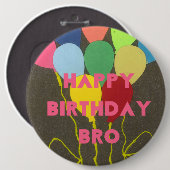 Schönes Inspiration Happy Birthday Bro Button (Vorne & Hinten)
