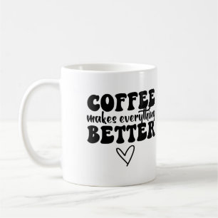 Schönes Kaffeekonzept - macht alles besser Kaffeetasse