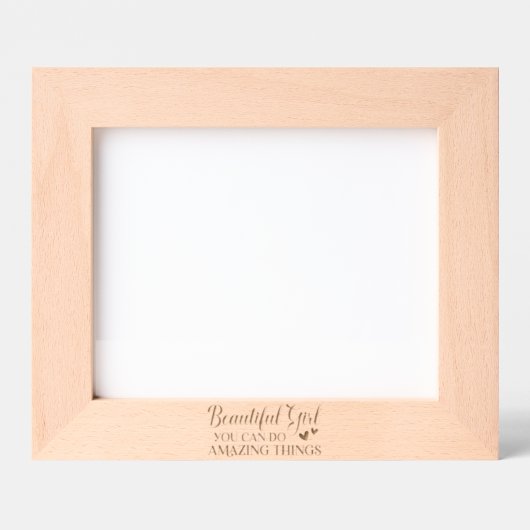 Schönes Mädchen Sie können Phantastische Dinge tun Geätzte Rahmen (Vorderseite)