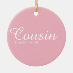 Schönes, mädchenhaftes, rosa Skript Cooler Cousin Keramik Ornament