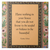 Schönes oder nützliches Zitat von Wlliam Morris, Fliese (Vorderseite)