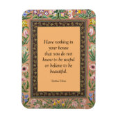 Schönes oder nützliches Zitat von Wlliam Morris, Magnet (Vertikal)