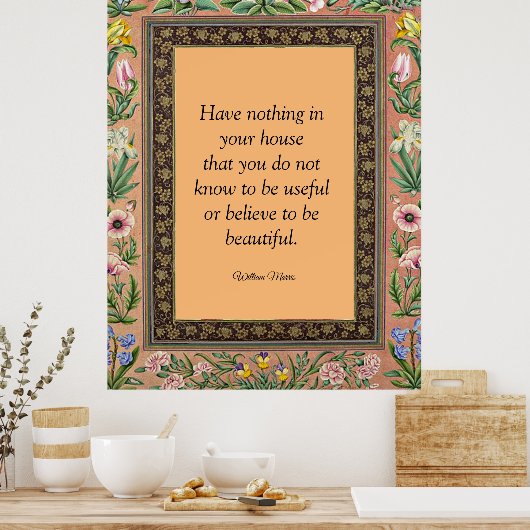 Schönes oder nützliches Zitat von Wlliam Morris, Poster (Küche)