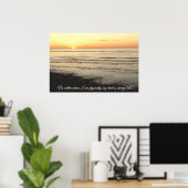 Schönes Ozeanfotografie - Sunset Quote Poster (Heimbüro)