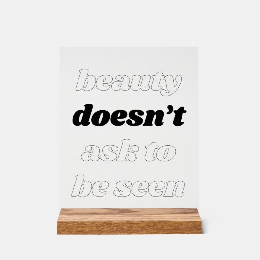 Schönheit Frage kein akryllisches Zeichen Acrylschild (Vorderseite)