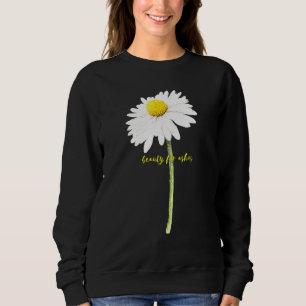 Schönheit für Asche Sweatshirt
