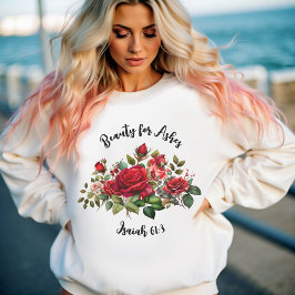 Schönheit für Retter, Rose der Blumen Sweatshirt