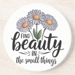Schönheit in kleinen Dingen finden Getränkeuntersetzer