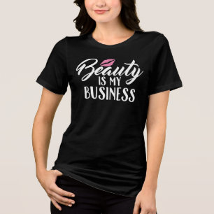 Schönheit ist mein Business Makeup Künstler Tri-Blend Shirt