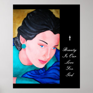 SCHÖNHEIT IST UNSERE LIEBE FÜR GOTT POSTER