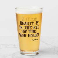 Schönheit liegt im Auge des Bierhalters - Alkohol