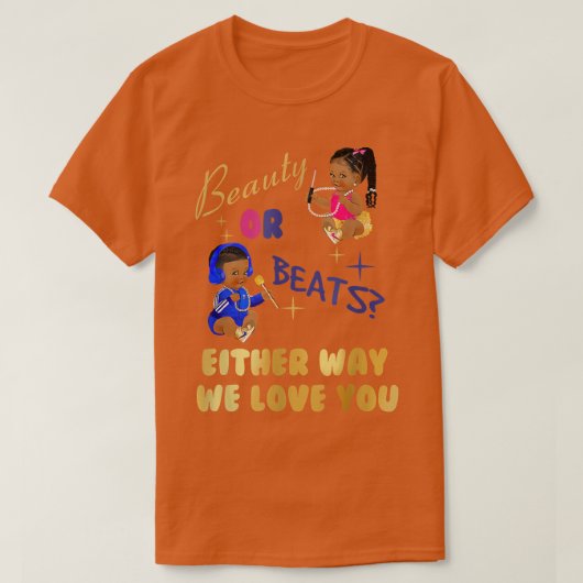 Schönheit oder Beats auf die eine oder andere Art T-Shirt (Design vorne)