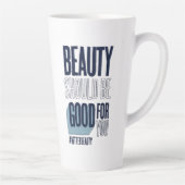Schönheit sollte gut für Sie Tasse (Rechts)
