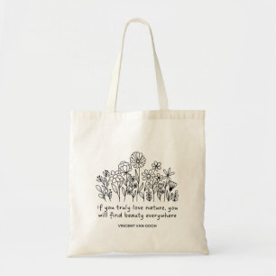 Schönheit überall Natur Zitat Van Gogh Tote Bag Tragetasche