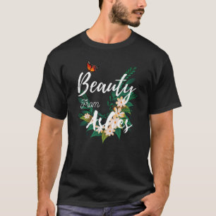 Schönheit von Ashes T-Shirt
