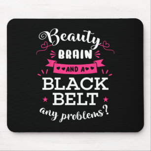 Schönheitshirn und ein schwarzer Gürtel Probleme K Mousepad