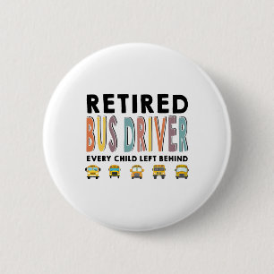 School Bus Driver Child Left Behind Retirement Gif Button